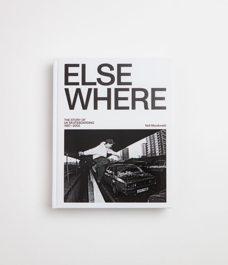 Elsewhere: The Story Of UK Skateboarding 1987-2002 in Neil MacDonald